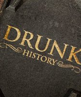  Drunk History