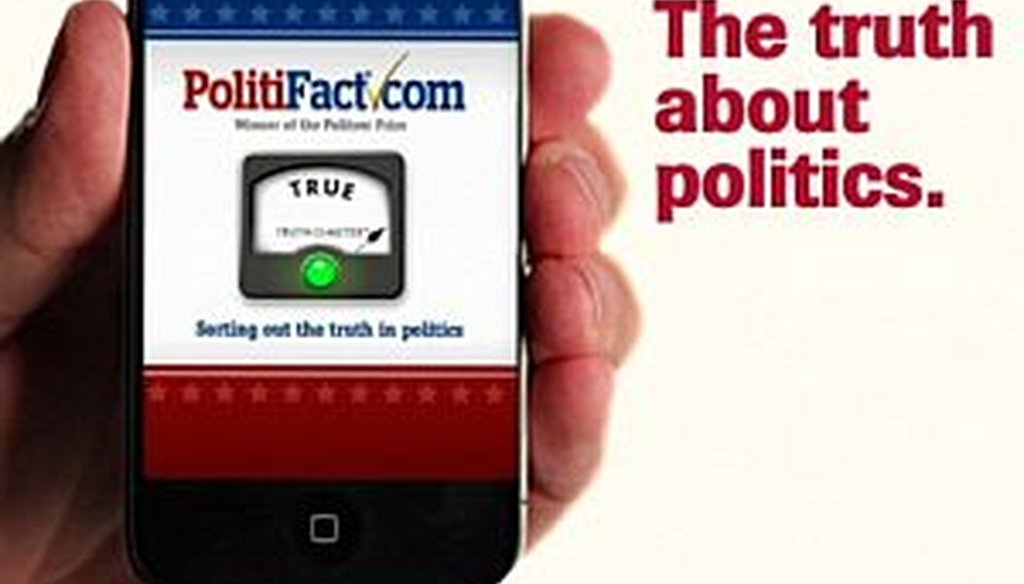 With our PolitiFact app, the Truth-O-Meter's portable.