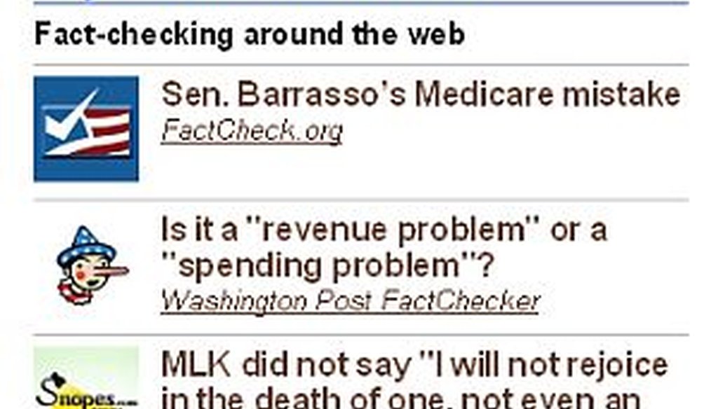 You can find Beyond the Truth-O-Meter, which highlights work by other fact-checkers, on the right side of our home page.