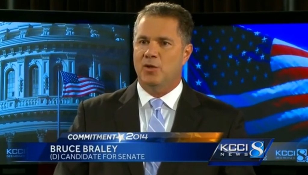 We checked a claim by Democratic Senate candidate Bruce Braley from a recent debate.
