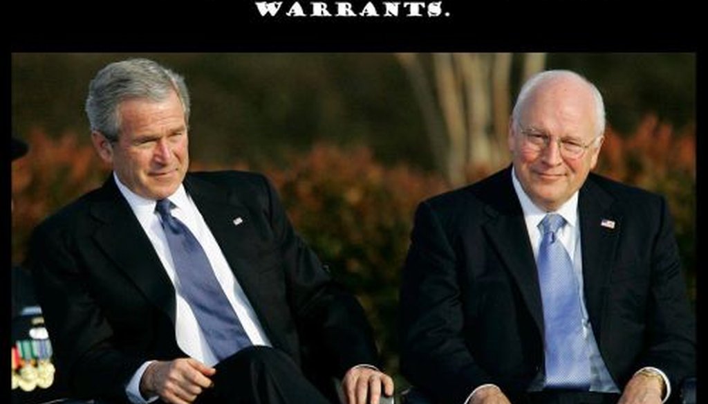 Is it true that George W. Bush and Dick Cheney have arrest warrants hanging over their heads? We took a look.