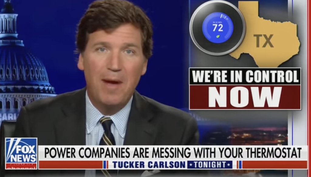 On Tucker Carlson's June 28 show, he claimed that Texas power companies are automatically adjusting people's thermostats "without their permission."