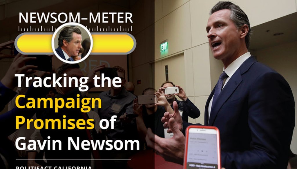 PolitiFact California’s ‘Newsom-Meter’ will track 12 of Gov.-elect Gavin Newsom’s top campaign promises over the next four years.