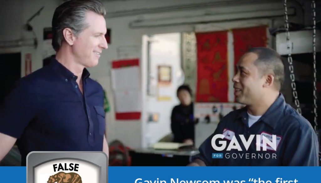 The claim was made in a Gavin Newsom for Governor 2018 statewide TV ad. 