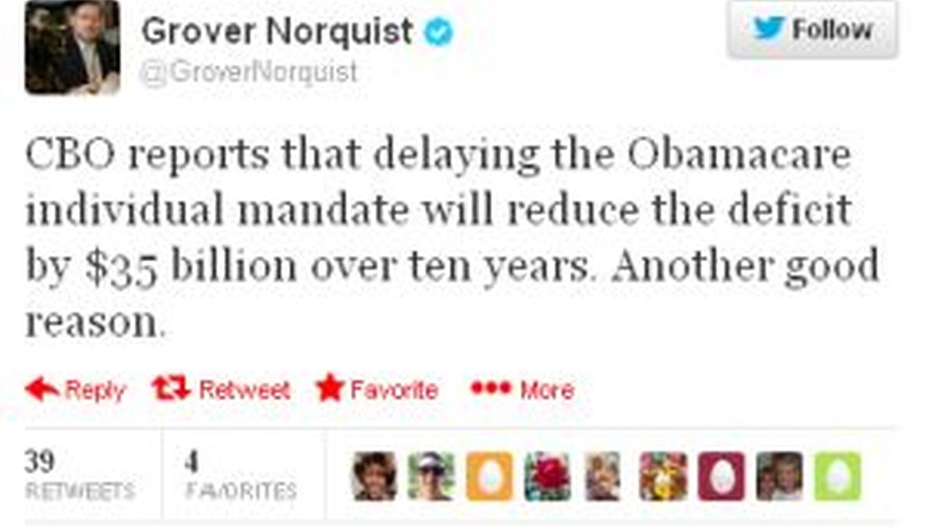 Conservative activist Grover Norquist recently tweeted that delaying the individual mandate under President Barack Obama's health care law would save $35 billion over 10 years. Is that correct?