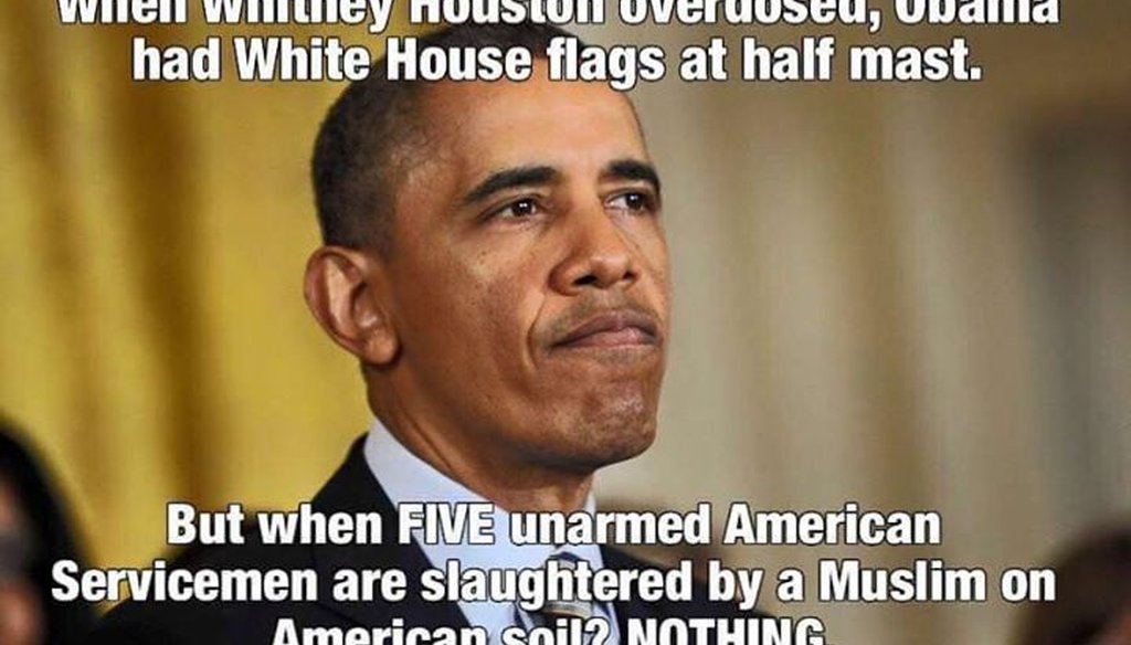 Memes like this one suggest Obama lowered the American flag to mourn Whitney Houston, but did "nothing" to honor the victims of the Chattanooga, Tenn. shooting on July 16. (Image collected from social media posts)