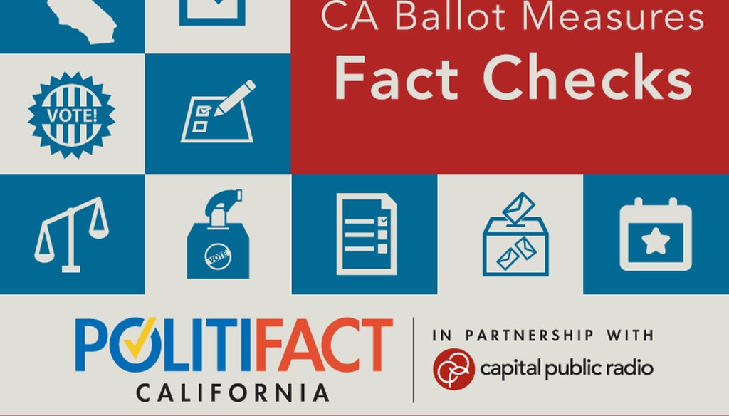 PolitiFact California is fact-checking the state's major ballot measures leading up to Election Day.