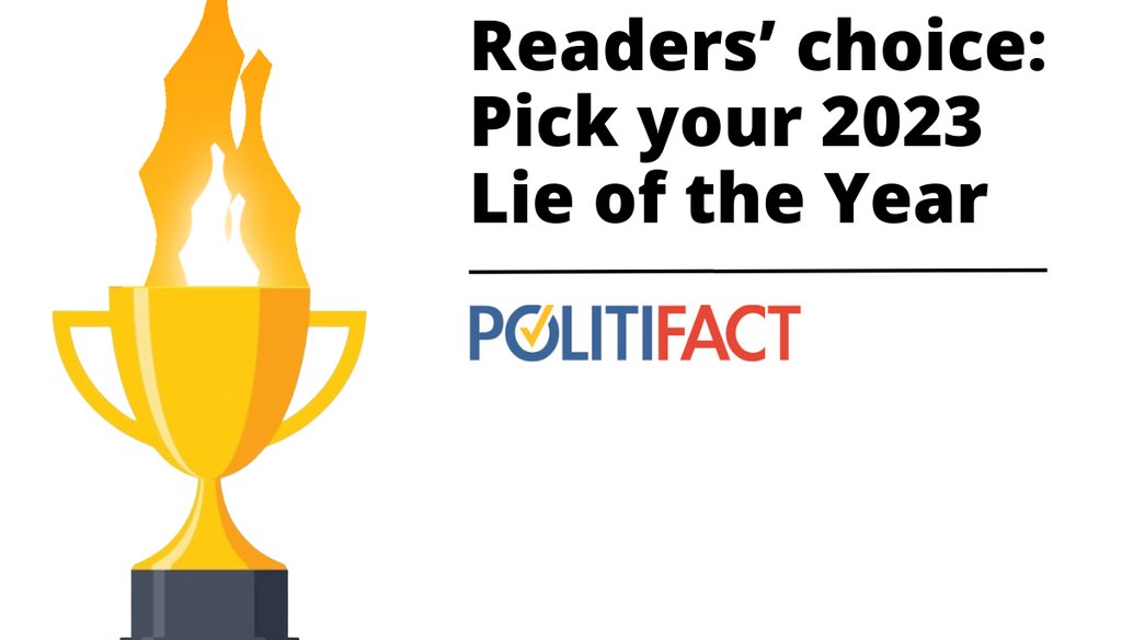 Cast your vote for PolitiFact's 2023 Lie of the Year.