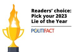 Readers’ choice: Vote for PolitiFact’s 2023 Lie of the Year