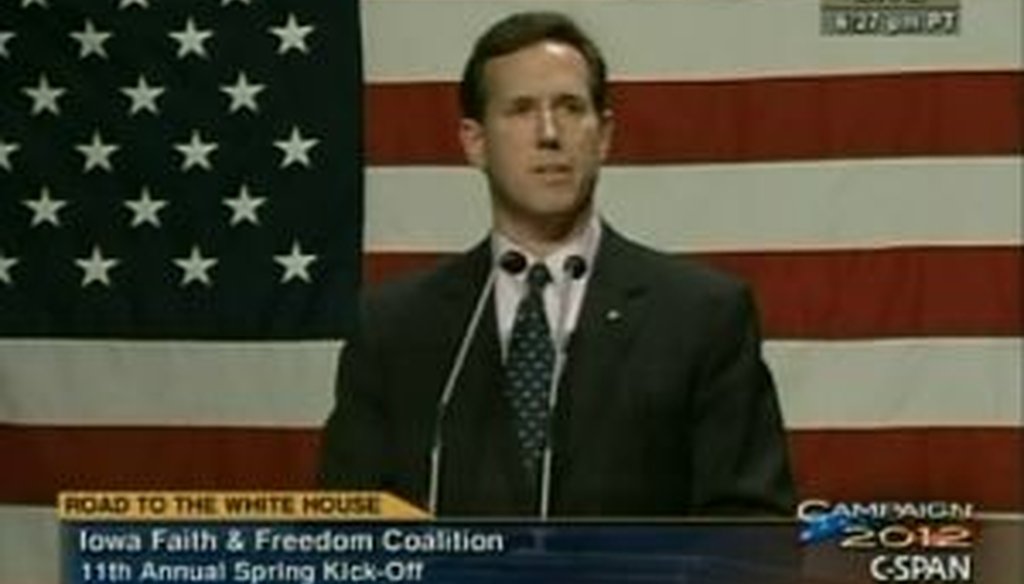 Former Pennsylvania Sen. Rick Santorum, a Republican presidential candidate, spoke at a forum sponsored by the Iowa Faith and Freedom Coalition event in March. We checked two of his statements, one of which he made at the Iowa event.