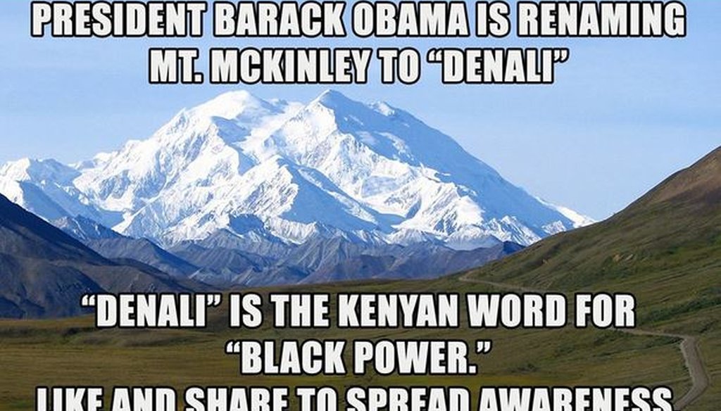 Did President Barack Obama really change Mt. McKinley to "Denali" because it's the Kenyan word for "black power"? No, no and no. 