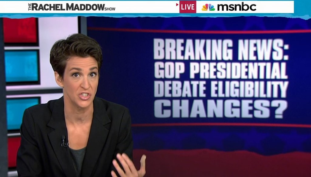 MSNBC's Rachel Maddow goes after Fox News on Aug. 4, 2015, for changing the eligibility criteria for the first GOP debate. Did Fox really do that? (Screenshot)