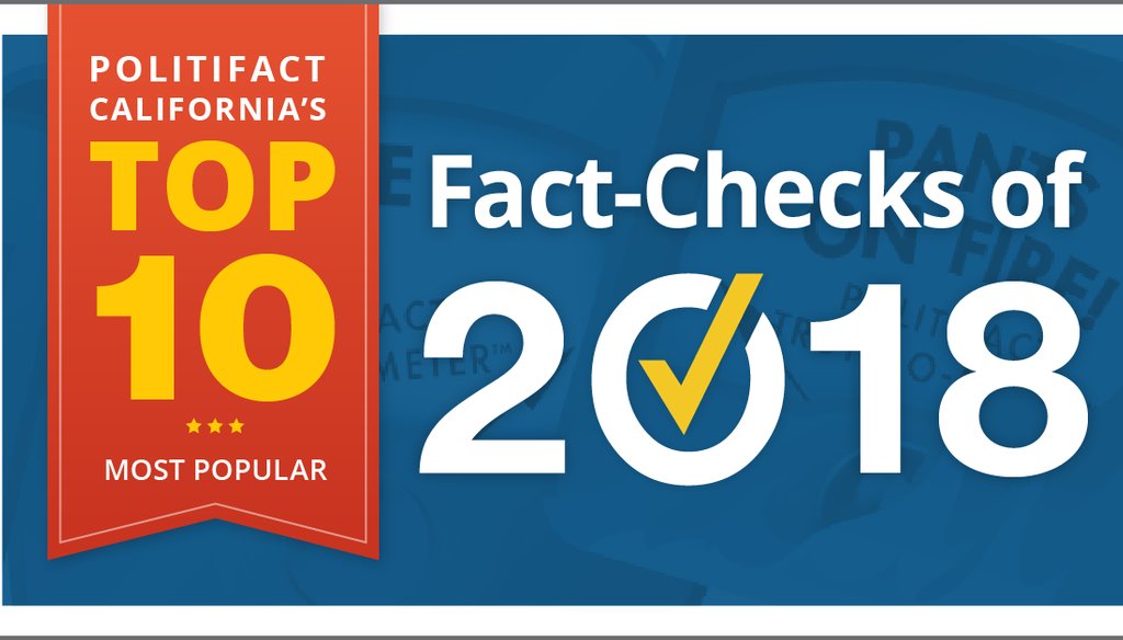 Readers in 2018 clicked the most on our fact checks about immigration, marijuana, mass shootings and California’s stark economic divide.