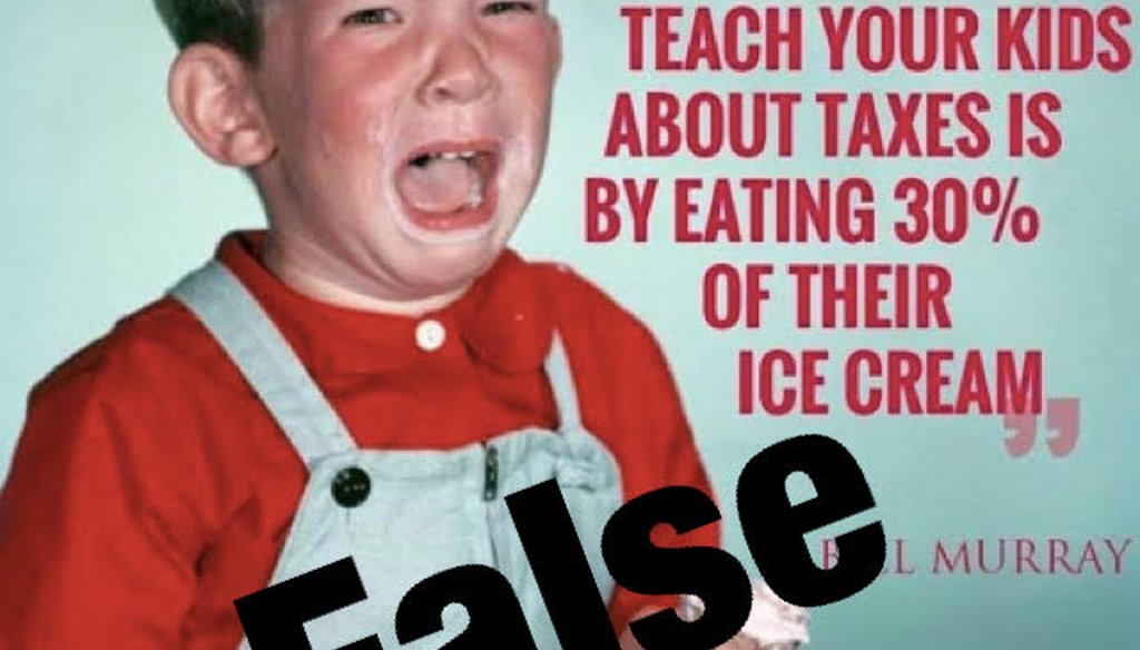 A parody Twitter account apparently fooled people into thinking Bill Murray was opining about how to teach kids about taxes. We rated this viral image False.