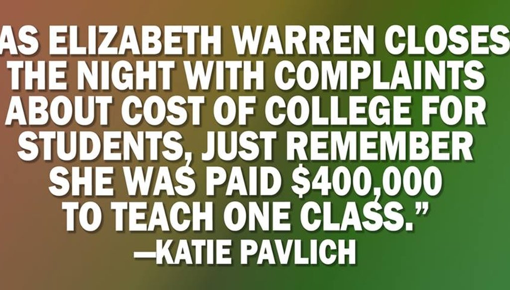 A screenshot of the meme circulating on social media that quotes Townhall.com editor Katie Pavlich saying Sen. Elizabeth Warren was paid $400,000 to teach a single class at Harvard Law School