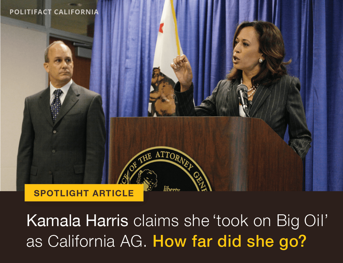 Democratic presidential candidate Sen. Kamala Harris claims she took on Big Oil during her time as California’s attorney general.