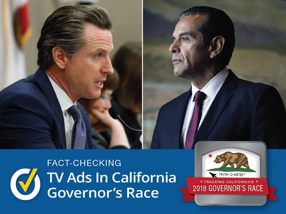 PolitiFact California is fact-checking claims in the 2018 California governor's race.